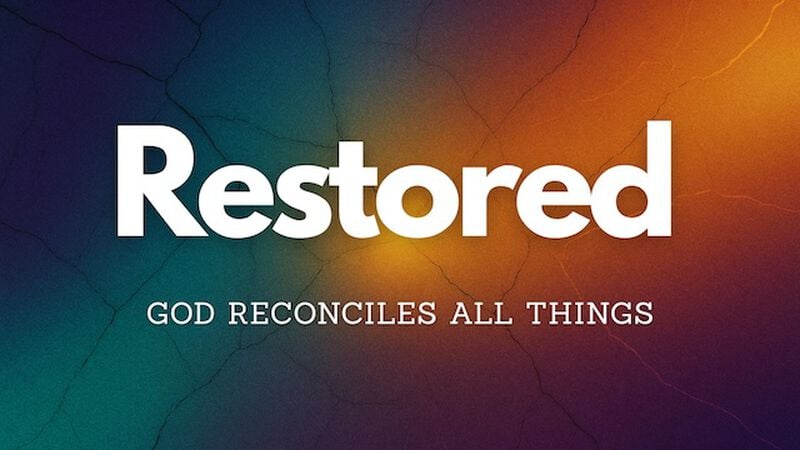 Restored